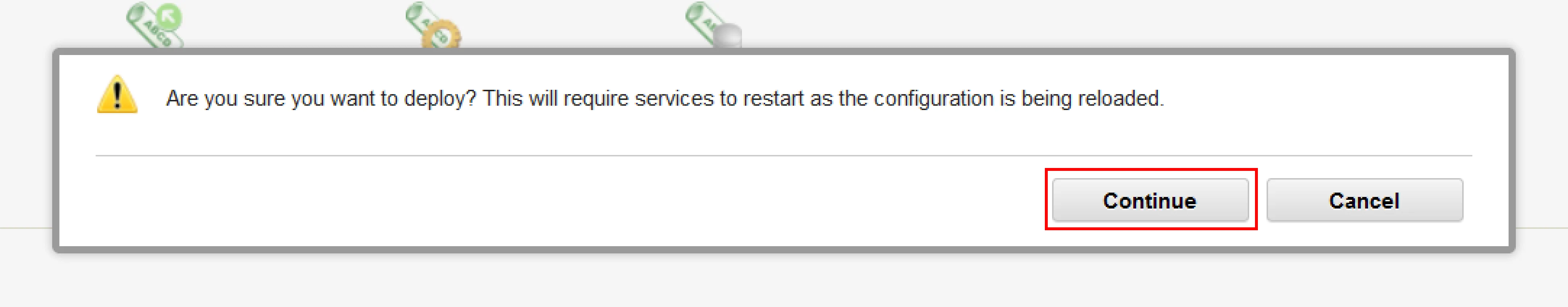 Click Continue if you are sure you want to deploy the changes