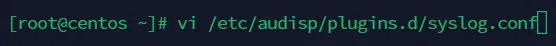 vi /etc/audisp/plugins.d/syslog.conf